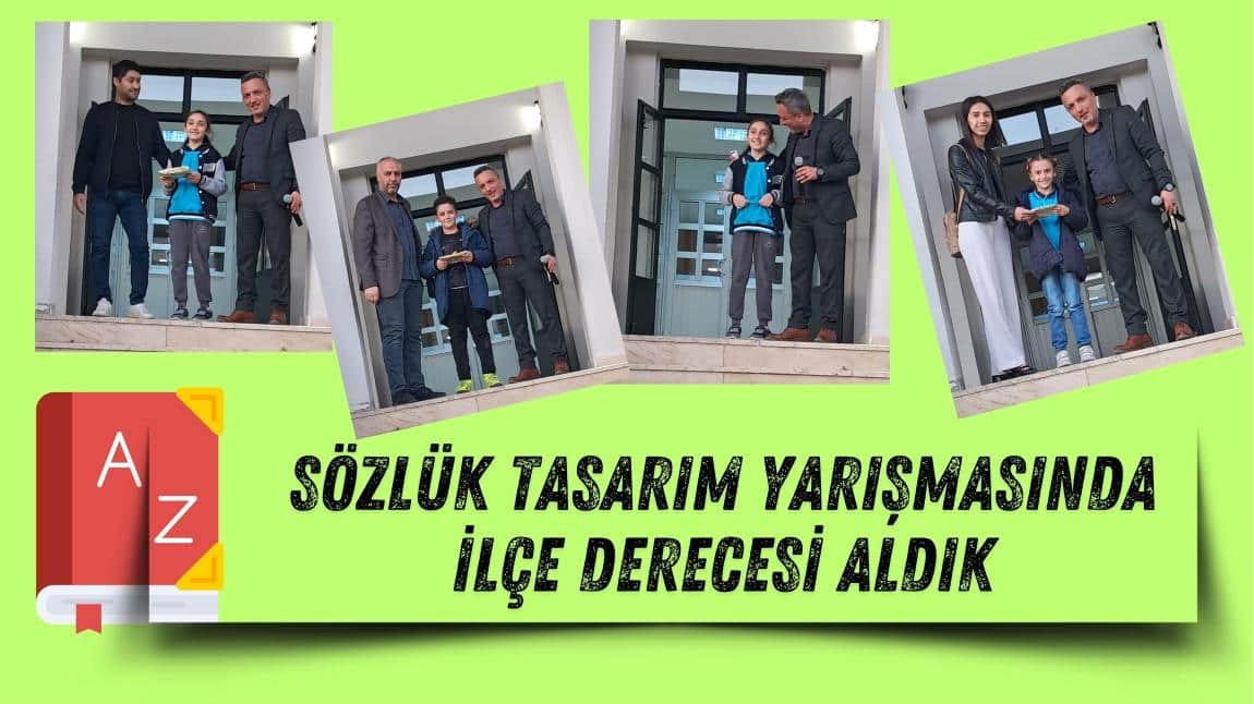 Sözlük Tasarım Yarışmasında İlçe Derecesi Aldık!