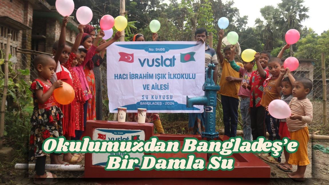 Okulumuzdan Bangladeş'e Bir Damla Su